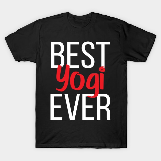 Best Yogi Ever T-Shirt by ProjectX23Red